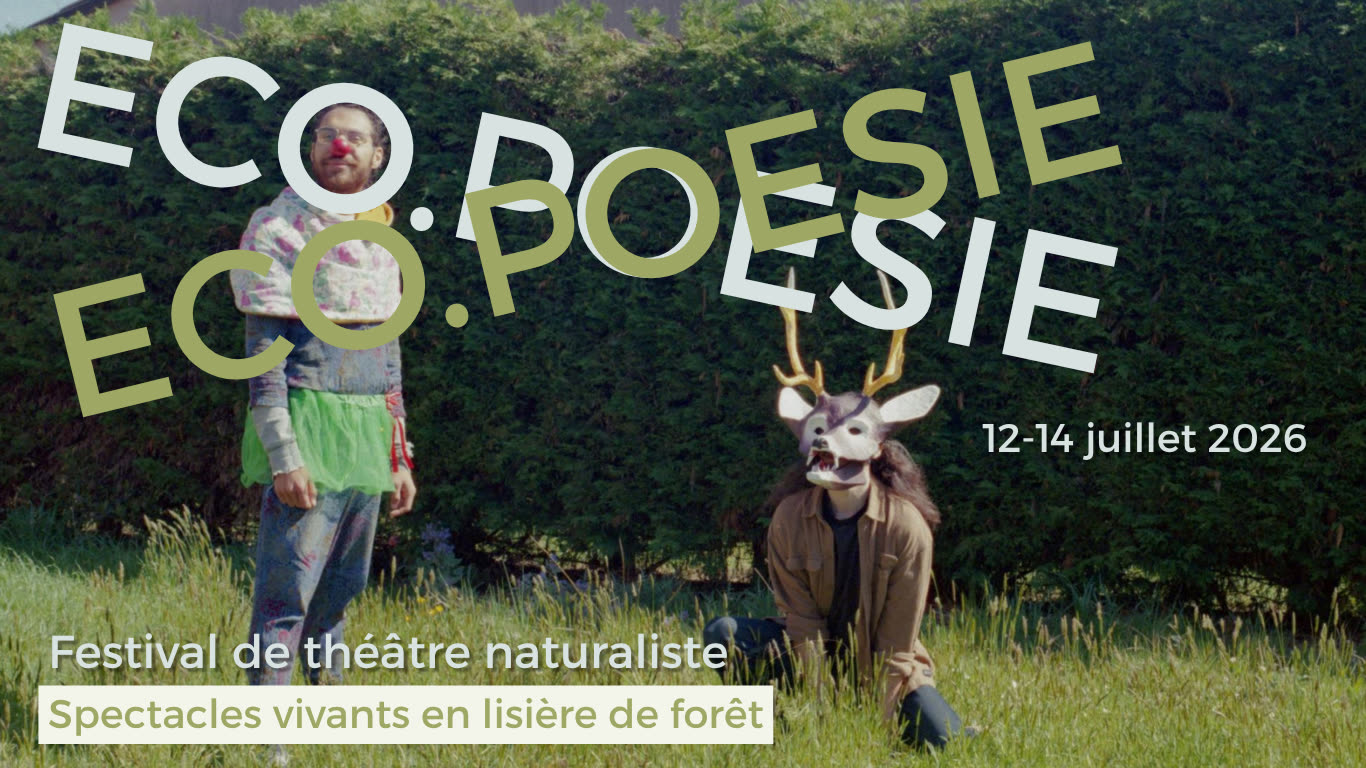 Affiche du festival ECO.POESIE. 12-14 juillet 2026. Festival de théâtre naturaliste, spectacles vivants en lisière de forêt.